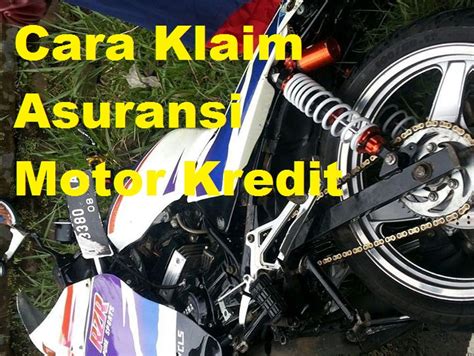 Apa Itu Asuransi Kendaraan Bermotor Cara Klaim Asuransi Kendaraan