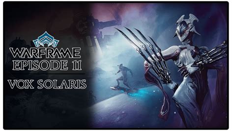 Lets Play Warframe Episode 11 Vox Solaris Youtube