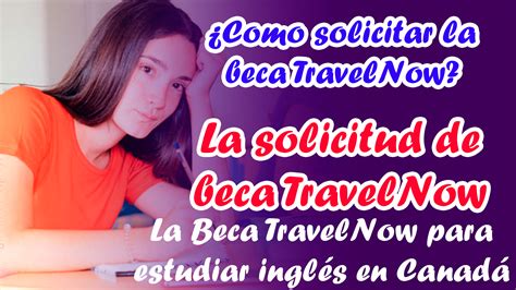 La Beca Travelnow Para Estudiar Ingl S En Canad