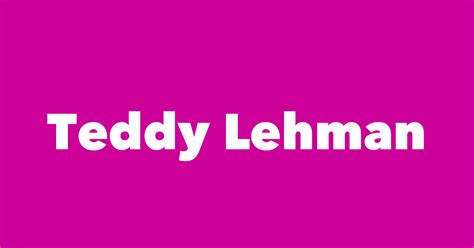 Teddy Lehman - Spouse, Children, Birthday & More