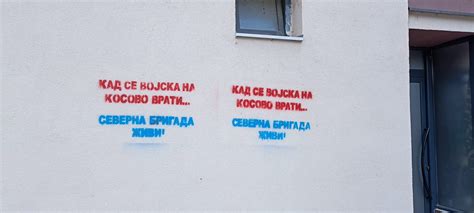 Novi Grafiti U Mitrovici Kad Se Vojska Na Kosovo Vrati Severna