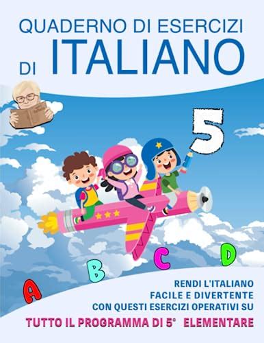 Quaderni Di Italiano Classe Quinta In Offerta A Luglio 2024 Libripiuvenduti It