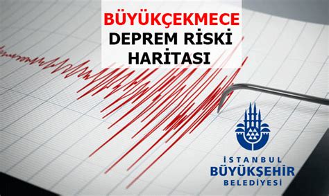 Büyükçekmece deprem riski haritası Fay hattı öğrenme Büyükçekmece