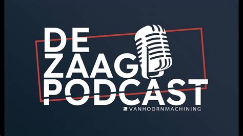 Van Hoorn Machining De Zaagpodcast Ontkracht Misverstanden Over