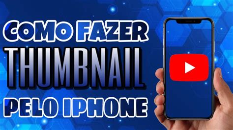 COMO FAZER THUMBNAIL PELO IPHONE YouTube