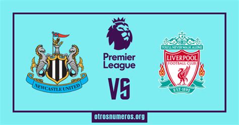 Pron Stico Newcastle Vs Liverpool Liga Premier De Inglaterra