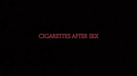 Cigarettes After Sex John Wayne Slowed Reverb Youtube