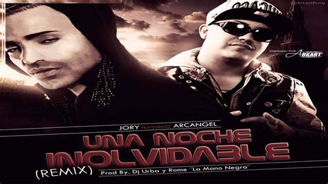 Una Noche Inolvidable Remix Jory Ft Arcangel Flowmacabro Youtube