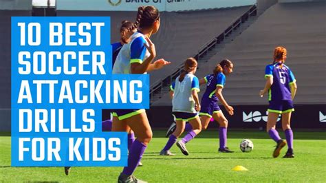 10 Best Soccer Attacking Drills For Kids U10 U12 U14 Offense Drills