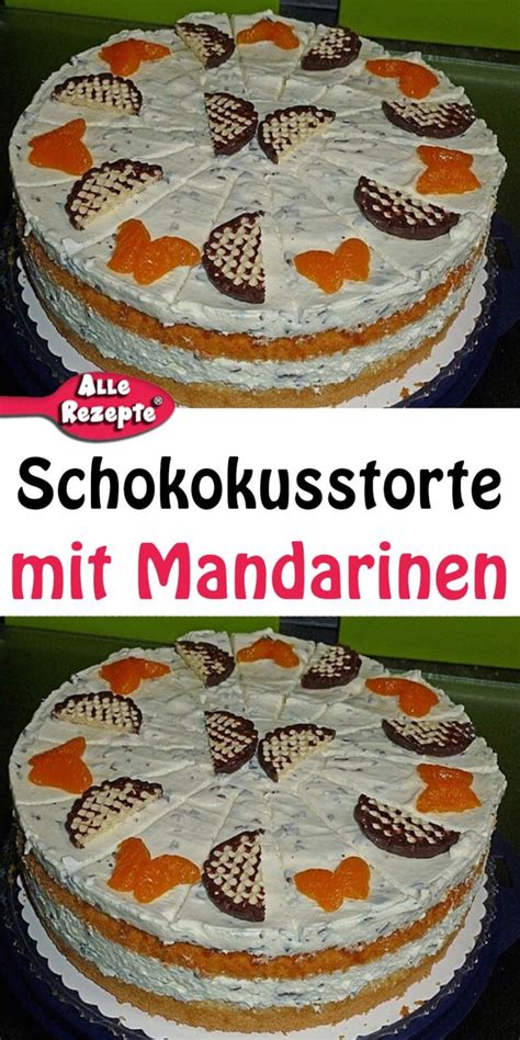 Schokokusstorte Mit Mandarinen Alle Rezepte