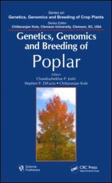 Genetics Genomics And Breeding Of Poplar Nhbs Academic And Professional Books