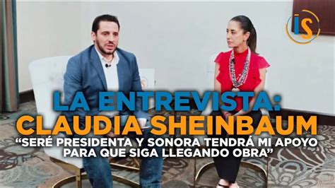 Claudia Sheinbaum Se Confiesa Presidenta Y Sonora Tendr Mi Apoyo