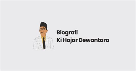 Biografi Ki Hajar Dewantara Tokoh Pendidikan Nasional Blog SantuyNesia