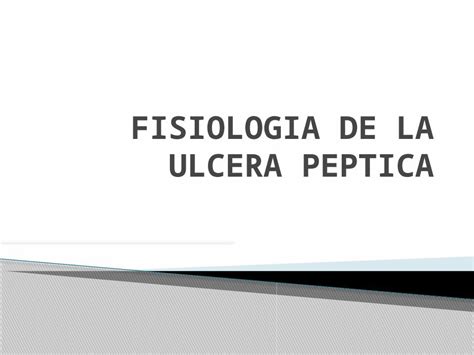 FISIOLOGIA DE LA ULCERA PEPTICA PPT File Web View 2013 09