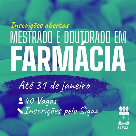 Ufal Abre 40 Vagas Para Cursos De Mestrado E Doutorado Em Farmácia