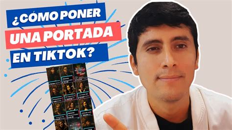 CÓmo Poner Una Miniatura O Portada En Tus Videos De Tiktok FÁcil Y