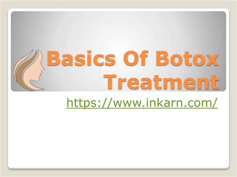 Ppt Basics Of Botox Treatment Powerpoint Presentation Free Download