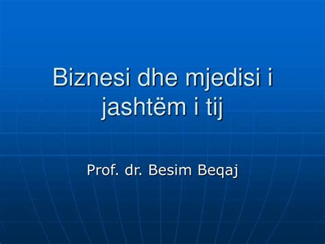 PPT Biznesi dhe mjedisi i jashtëm i tij PowerPoint Presentation free