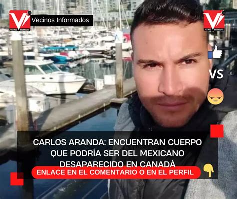 Caso Carlos Aranda Encuentran Cuerpo Que Podr A Ser Del Mexicano