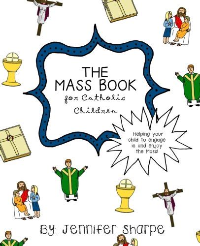 The Mass Book for Catholic Children: Sharpe, Jennifer: 9781546452829 ...