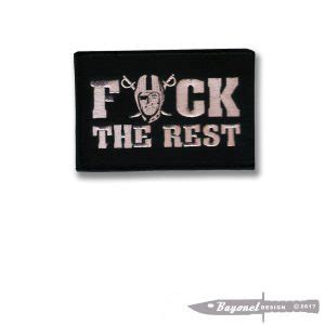 Oakland Raiders Fuck The Rest Embroidered Patch With Wax Backing And Merrowed Edge Las