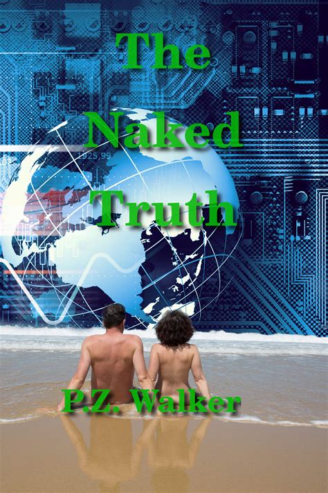 The Naked Truth By P Z Walker Goodreads