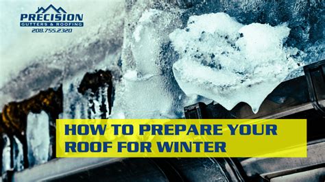 How To Prepare Your Roof For Winter Precision Gutters And Roofing