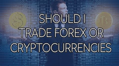 Should You Trade Forex Commodities Or Cryptocurrencies Traderstv