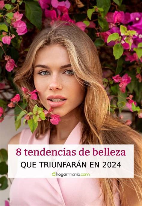 8 tendencias de belleza que triunfarán en 2024 en 2024 Tendencias de