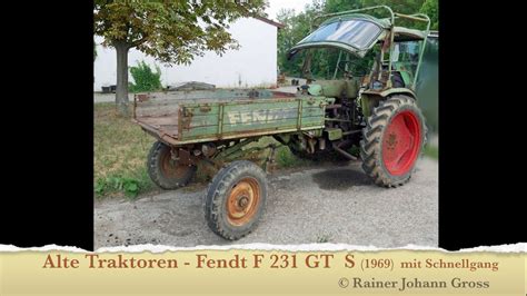 Alte Traktoren Fendt F Gt S Mit Schnellgang Youtube