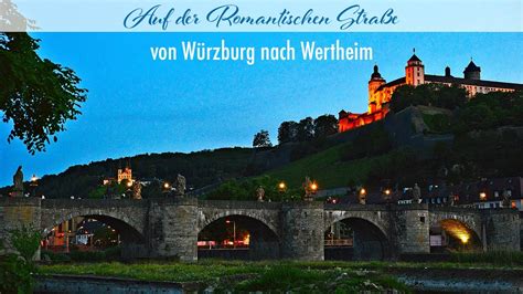 Auf der Romantischen Straße Abschnitt 1 von Würzburg nach Wertheim