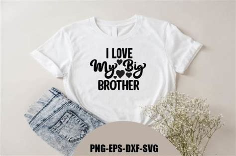 I Love My Big Brother Graphic By Jihad Creative Fabrica