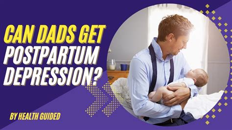 Can Dads Get Postpartum Depression Youtube