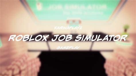 Roblox Job Simulator Gameplay YouTube