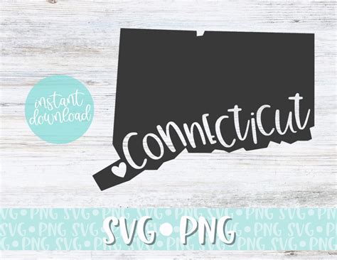 Connecticut Svg State Svg Cut File Connecticut Digital File For Cricut Silhouette Svg Png