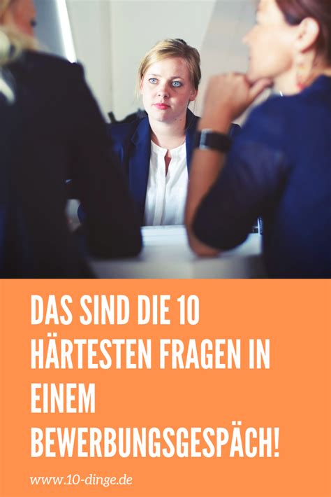 Die 10 Härtesten Fragen Im Bewerbungsgespräch Bewerbungsgespräch