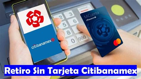 C Mo Hacer Un Retiro Sin Tarjeta En Cajeros Citibanamex Retiros