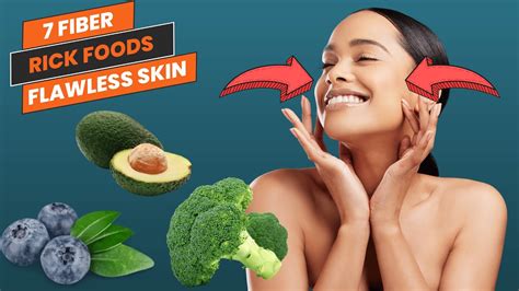 Get Glowing Skin With These 7 Fiber Rich Foods Youtube