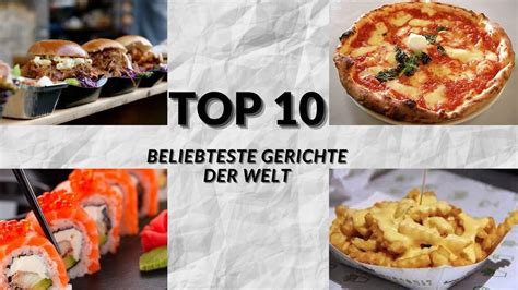 TOP 10 Beliebteste Gerichte Der Welt YouTube