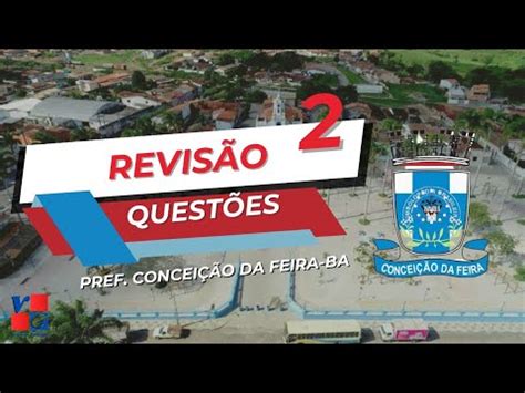 Concei O Da Feira Ba Revis O De Quest Es Final Parte Youtube