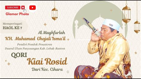 KIAI ROSID QORI DARI KEC CIHARA LEBAK BANTEN YouTube