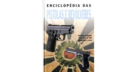 Enciclop Dia Das Pistolas E Rev Lveres De A E Hartink Isbn