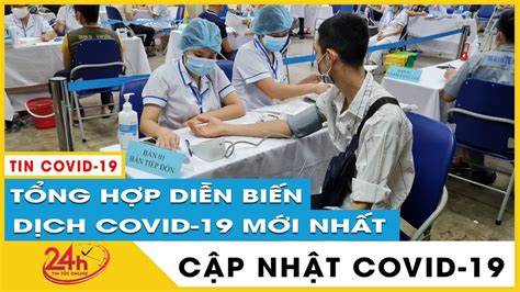 Tin tức Covid-19 mới nhất hôm nay 10/8.Dich Virus Corona Vì sao biến ...