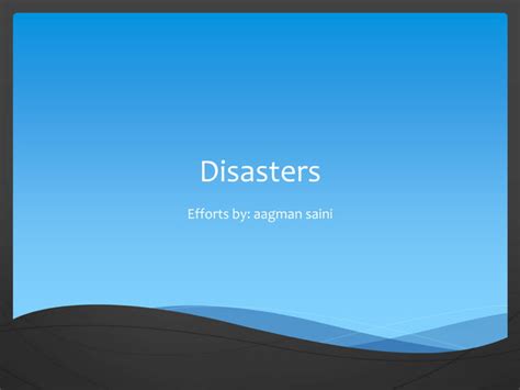 Disasters Man Made And Natural Disasters Ppt