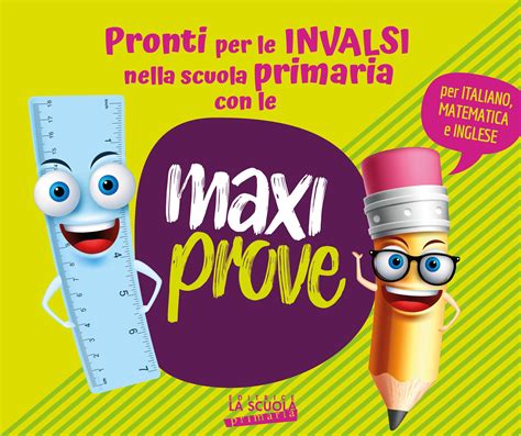 Maxi Prove Invalsi La Scuola Editrice Danesi Libri