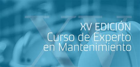 Últimos días para inscribirse en el Curso de Experto en Mantenimiento