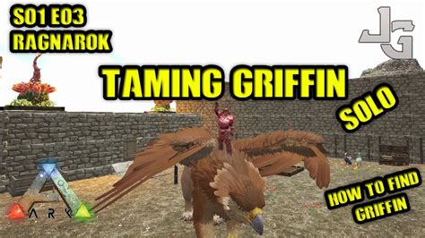 Ark Ragnarok Taming My First Griffin This Is How I Solo Tamed The