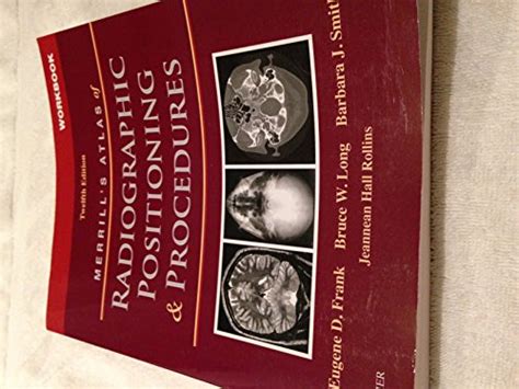 Pre Owned Workbook For Merrill S Atlas Of Radiographic Positioning And