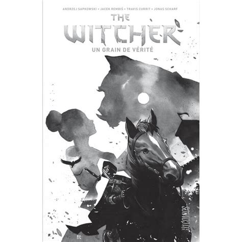 Comics The Witcher Tome Un Grain De V Rit Dition Sp Ciale Noir