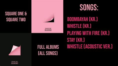 Blackpink Square One And Square Twofull Albums All Songs Mochimino Youtube